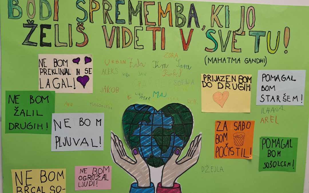 Bodi sprememba, ki jo želiš videti v svetu!